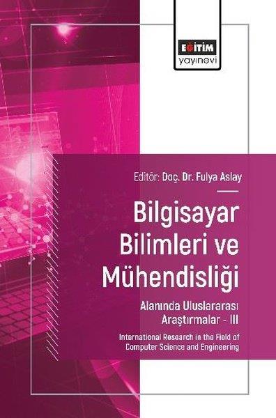 Seyhan CanyakanEğitimBilgisayar Bilimleri ve Mühendisliği Alanında Uluslararası Araştırmalar 3