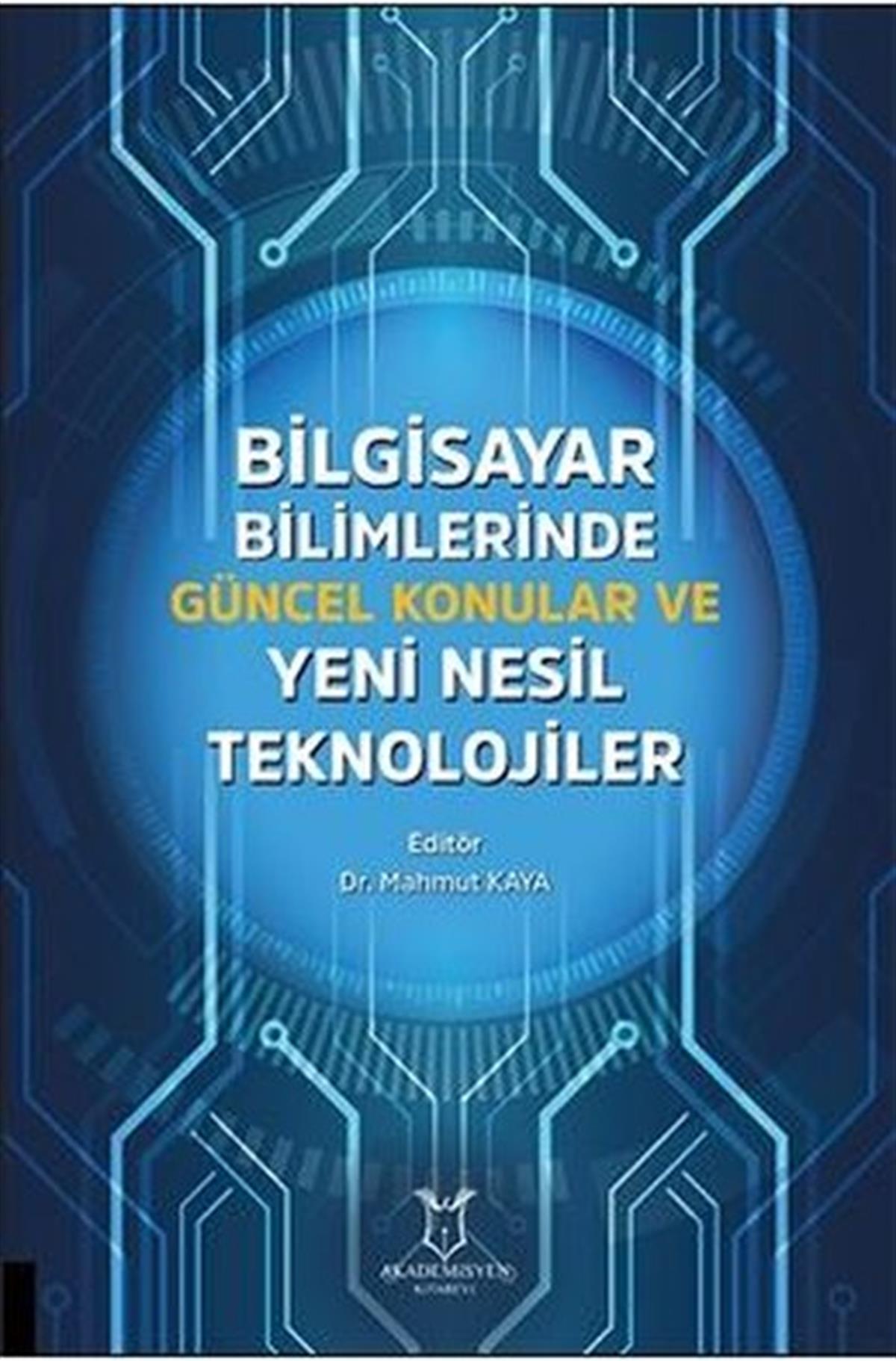 KolektifDigerBilgisayar Bilimlerinde Güncel Konular ve Yeni Nesil Teknolojiler