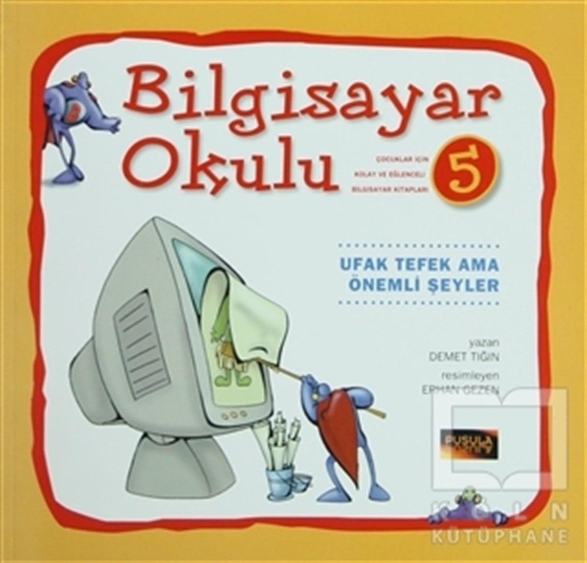 Demet TığınYeni Başlayanlar İçinBilgisayar Okulu 5