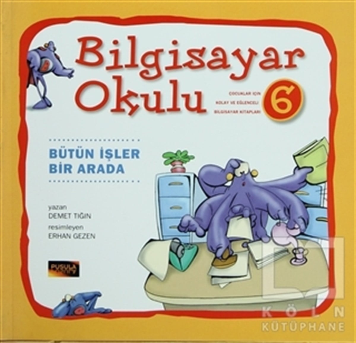 Demet TığınYeni Başlayanlar İçinBilgisayar Okulu 6