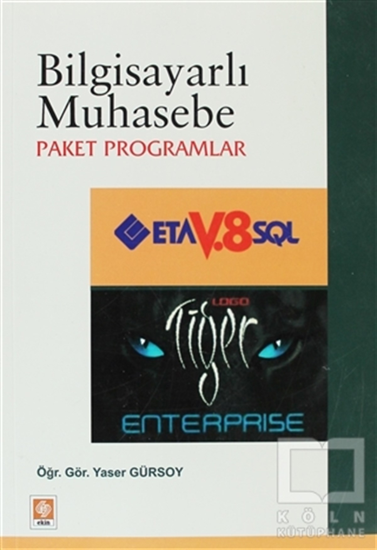 Yaser GürsoyAkademikBilgisayarlı Muhasebe - Paket Programlar