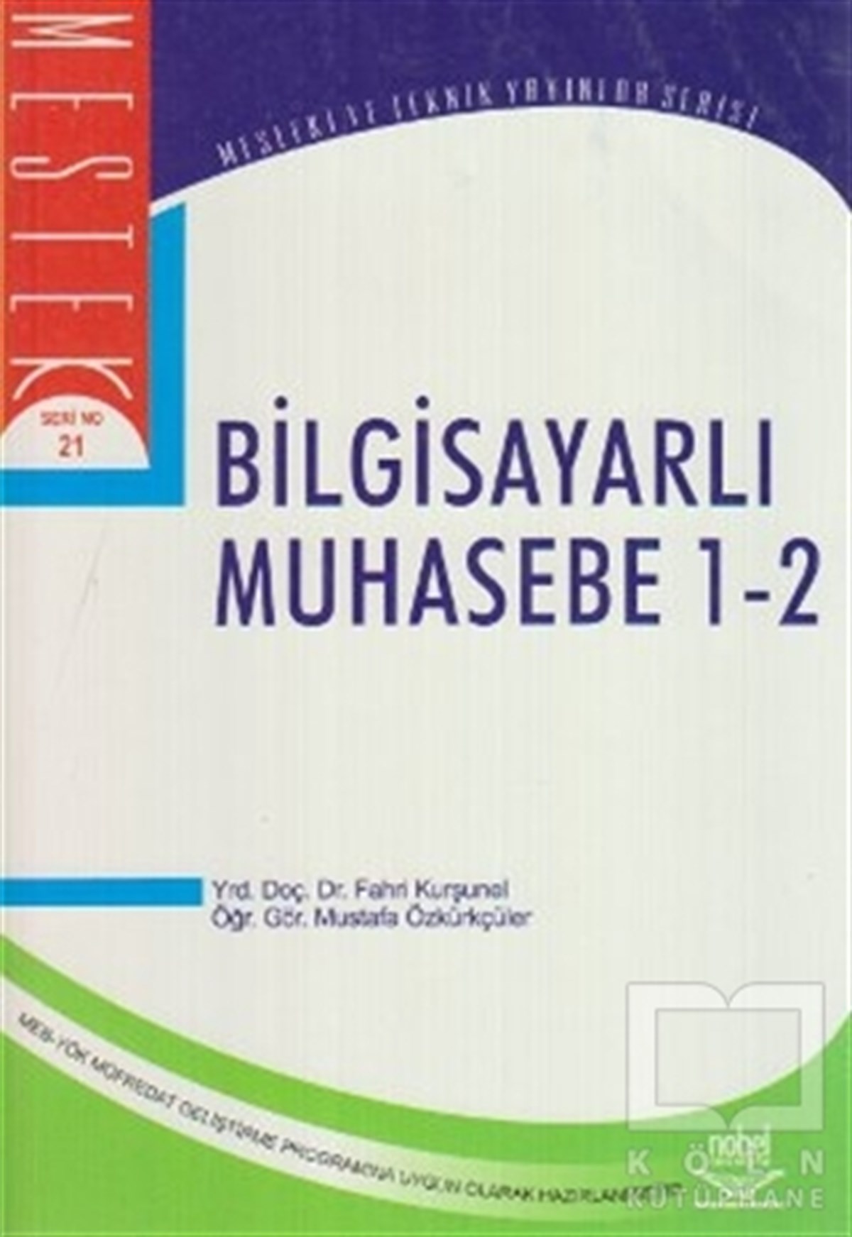 Fahri KurşunelAkademikBilgisayarlı Muhasebe 1-2