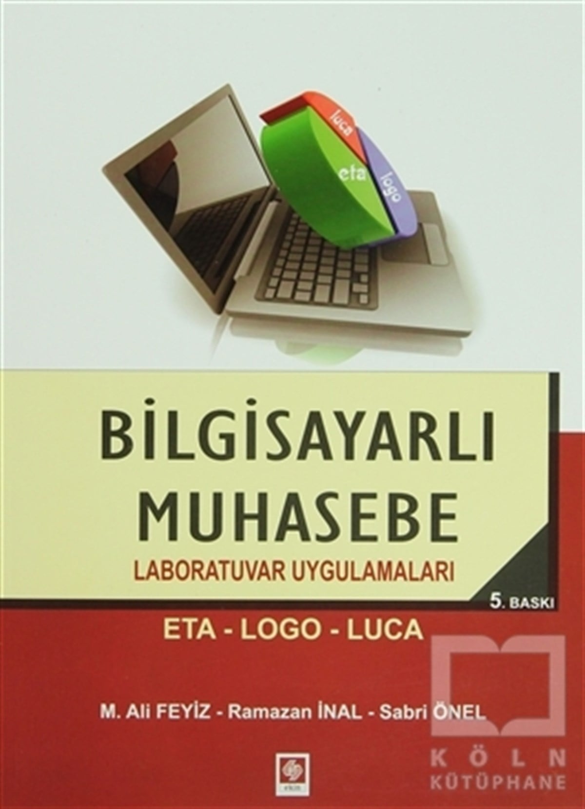 Mehmet Ali FeyizGenel KonularBilgisayarlı Muhasebe Laboratuvar Uygulamaları