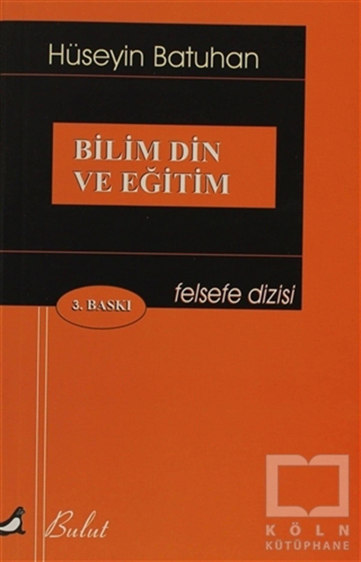Hüseyin BatuhanDiğerBilim Din ve Eğitim