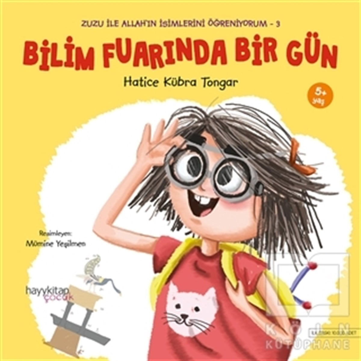 Hatice Kübra TongarEtkinlik KitaplarıBilim Fuarında Bir Gün - Zuzu İle Allah’ın İsimlerini Öğreniyorum 3