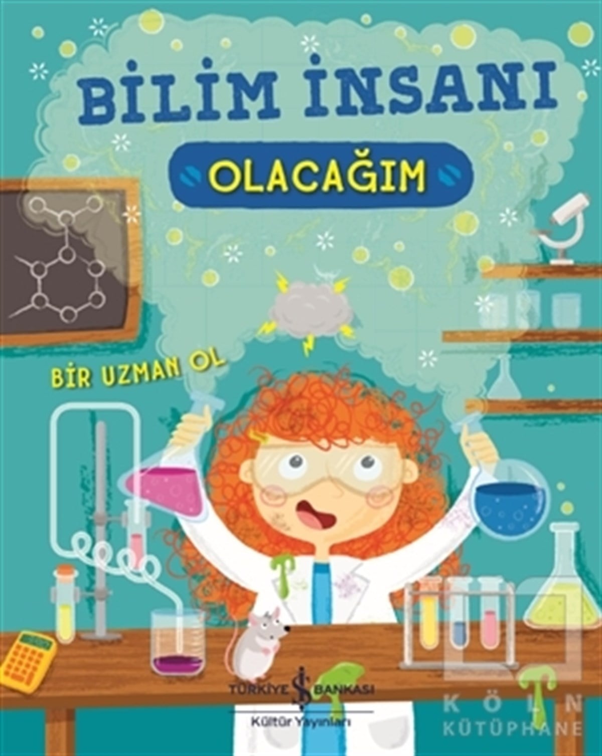 Catherine ArdBilimsel Çocuk KitaplarıBilim İnsanı Olacağım