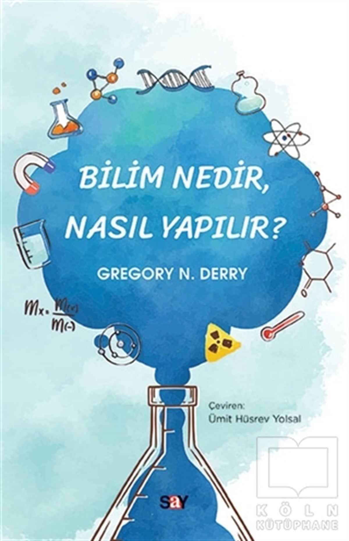 Gregory N. DerryPopüler Bilim KitaplarıBilim Nedir Nasıl Yapılır?