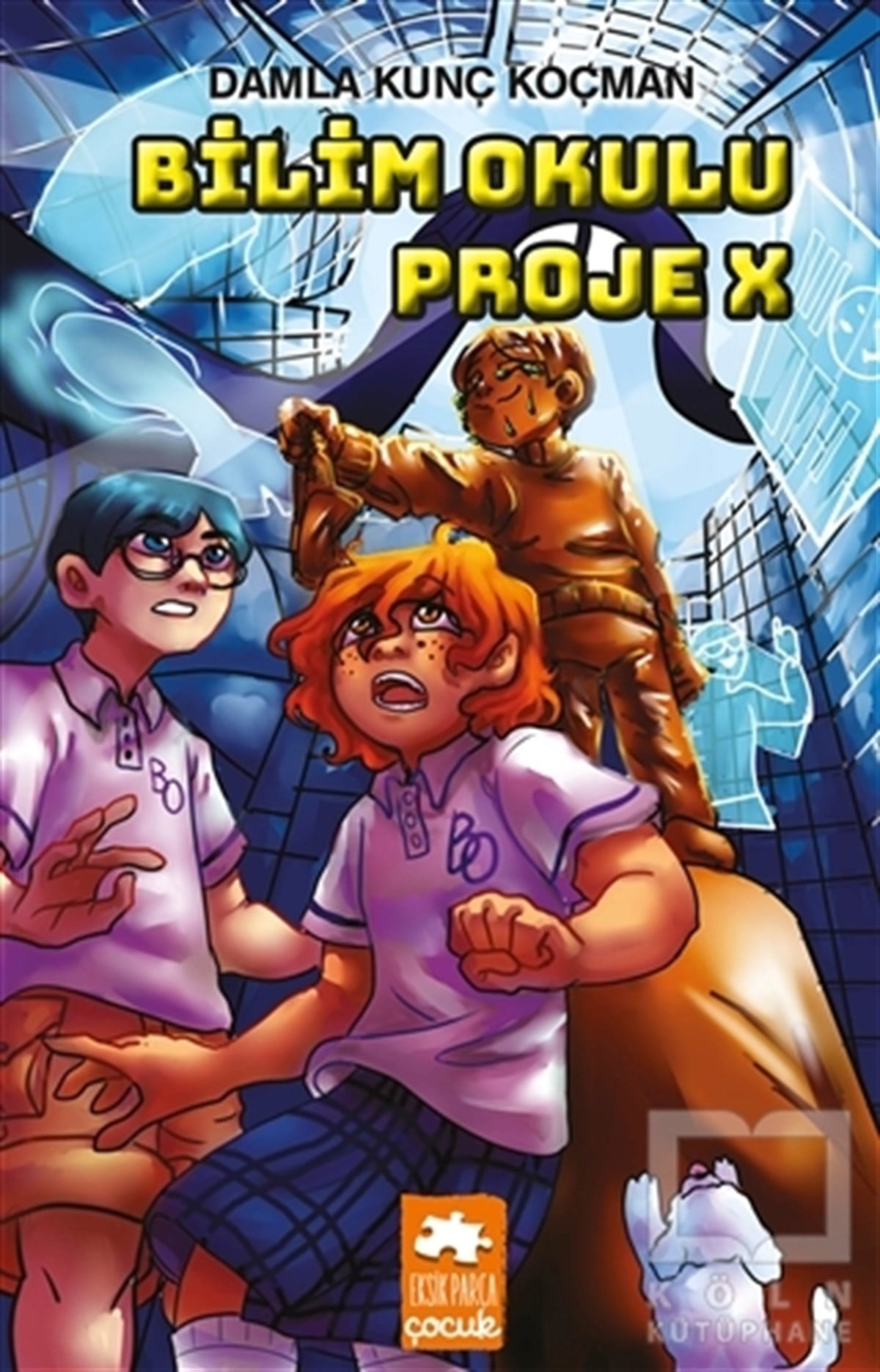 Damla Kunç KoçmanHikayelerBilim Okulu Proje X