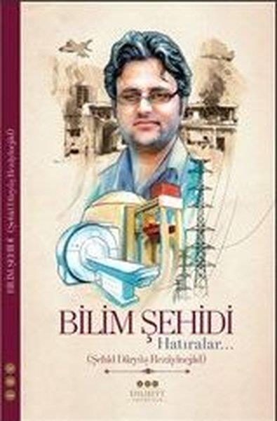 Ahmet HüseyinoğluTarihi Biyografi ve Otobiyografi KitaplarıBilim Şehidi: Hatıralar - Şehit Daryuş Rezayinejad