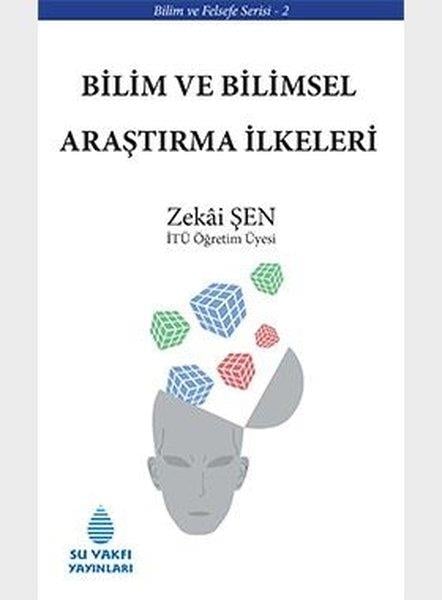 Zekai ŞenDigerBilim ve Bilimsel Araştırma İlkeleri