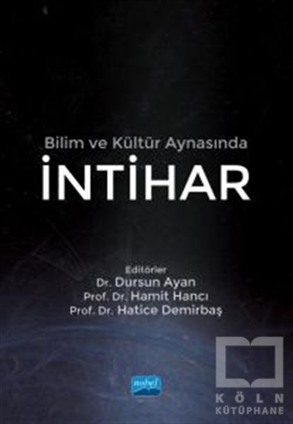 Dursun AyanAkademikBilim ve Kültür Aynasında İntihar