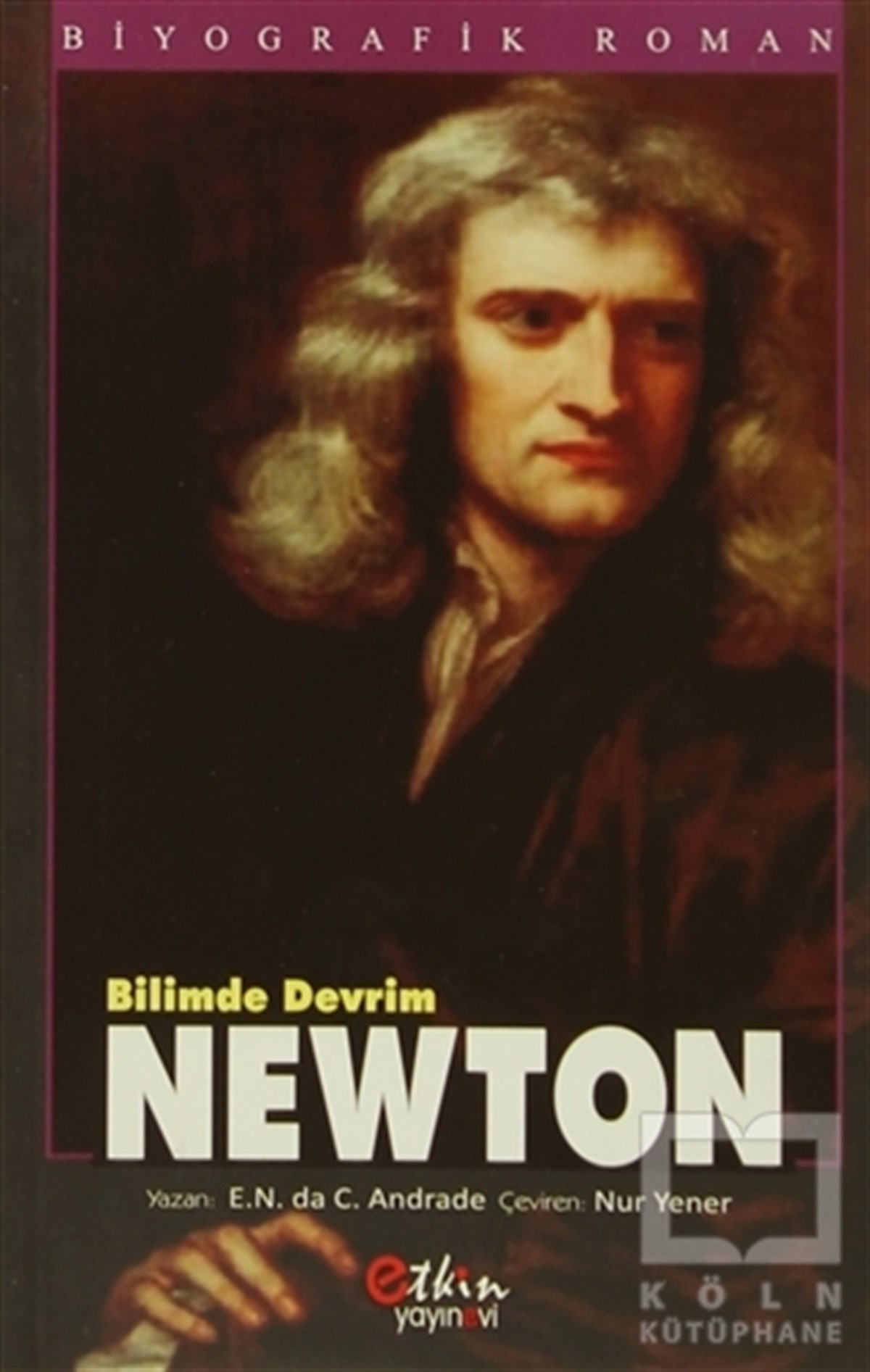 E. N. da C. AndradeDiğerBilimde Devrim Newton