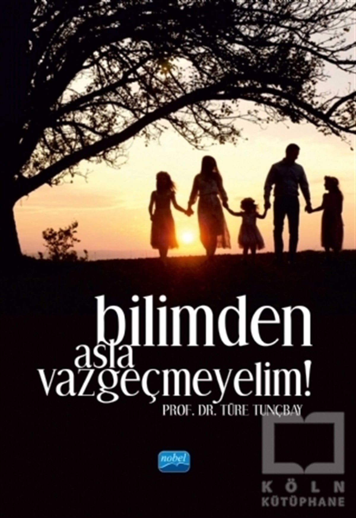 Türe TunçbayDiğerBilimden Asla Vazgeçmeyelim!