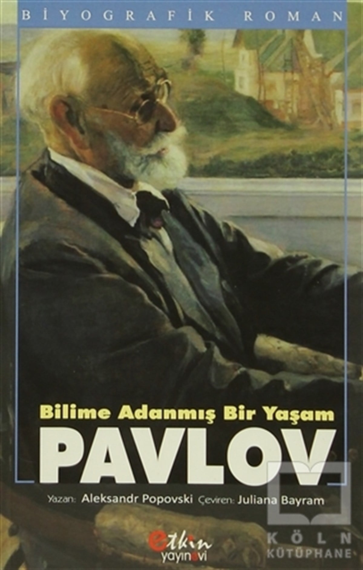 Aleksandr PopovskiDiğerBilime Adanmış Bir Yaşam : Pavlov
