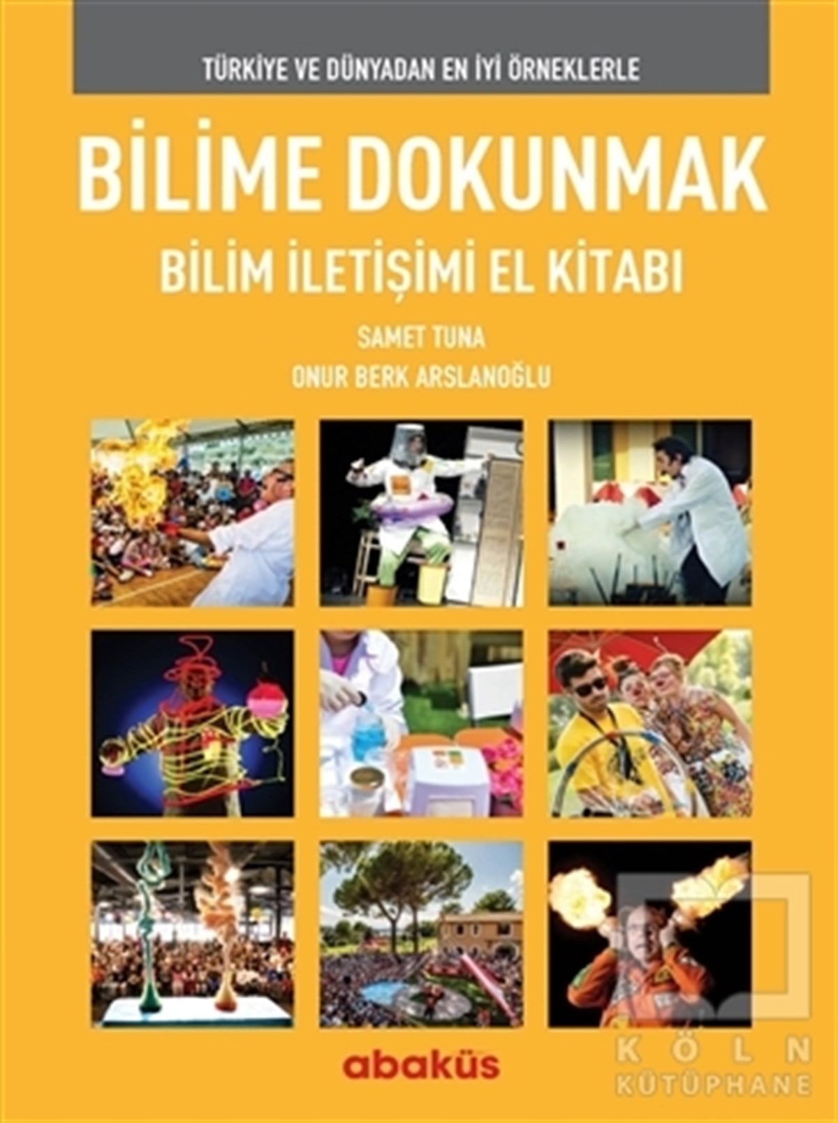 Samet TunaDiğerBilime Dokunmak - Bilim İletişimi El Kitabı