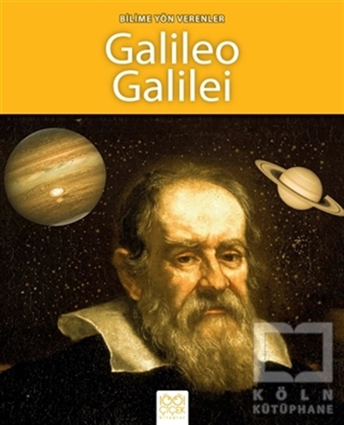 Sarah RidleyBilimsel KitaplarBilime Yön Verenler - Galileo Galilei
