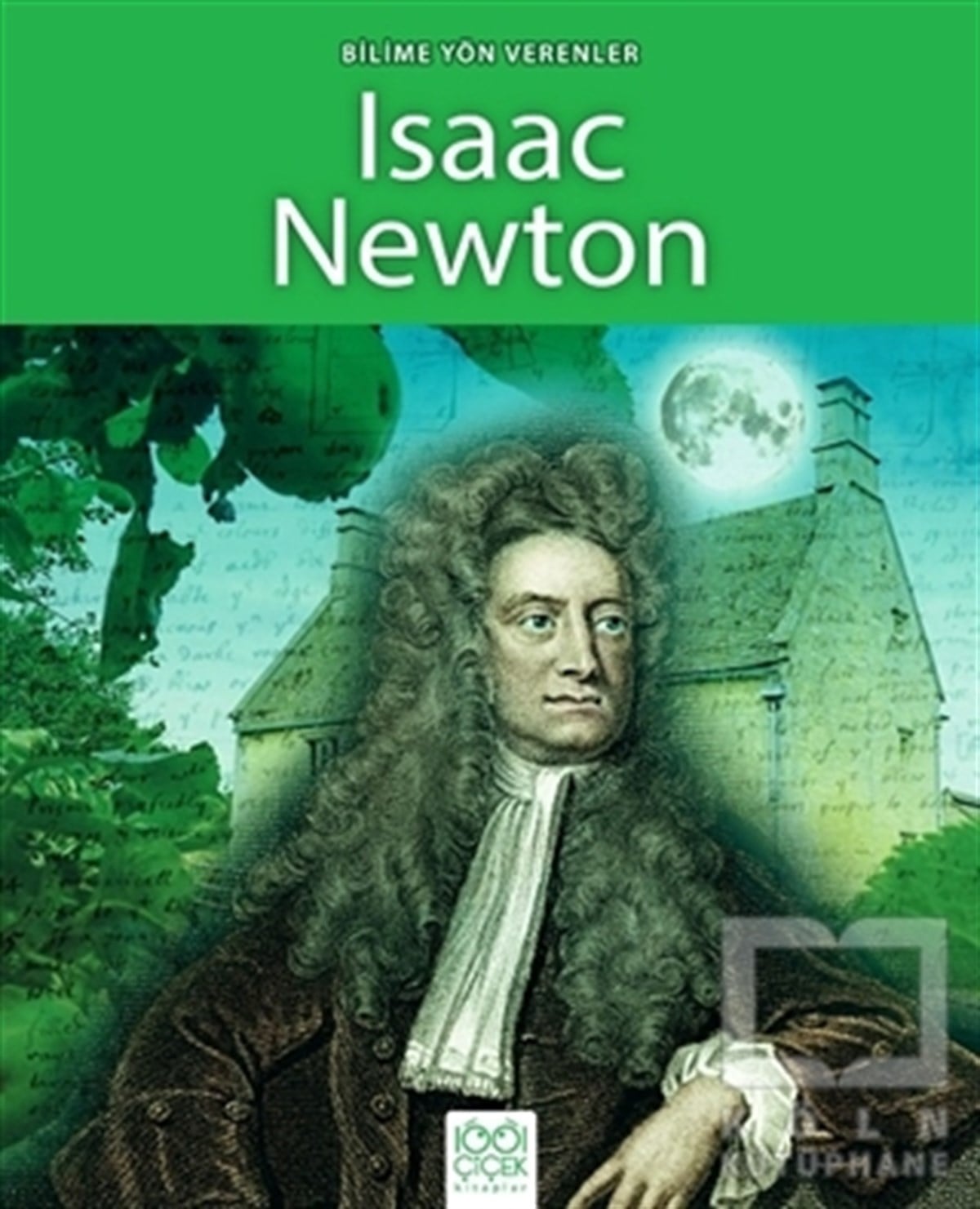 Sarah RidleyBilimsel KitaplarBilime Yön Verenler - Isaac Newton