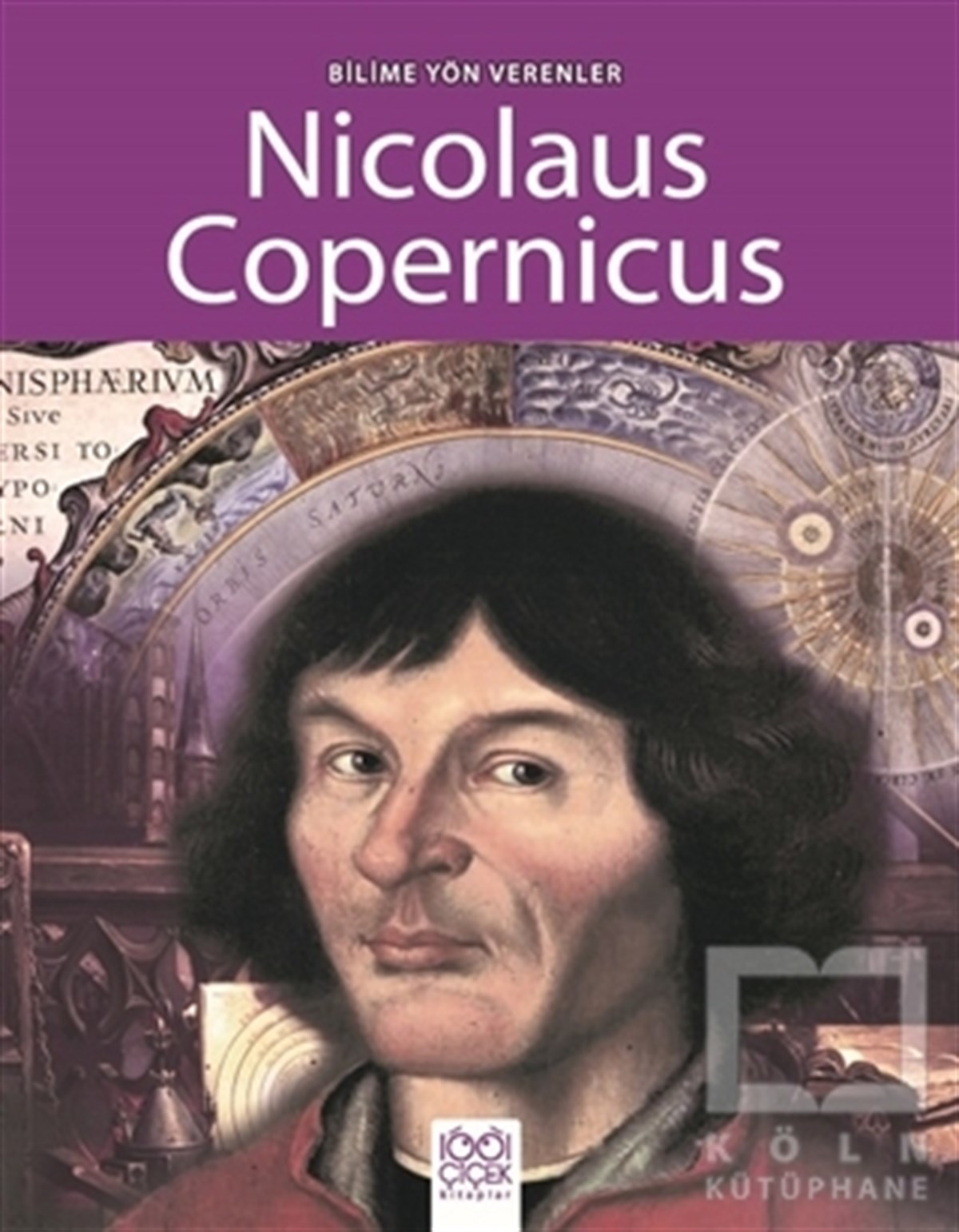 Sarah RidleyBilimsel KitaplarBilime Yön Verenler - Nicolaus Copernicus