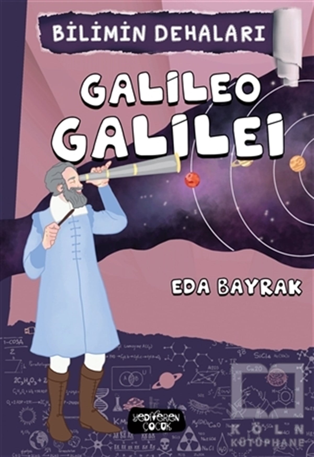 Eda BayrakÇocuk Hikaye KitaplarıBilimin Dehaları - Galileo Galilei