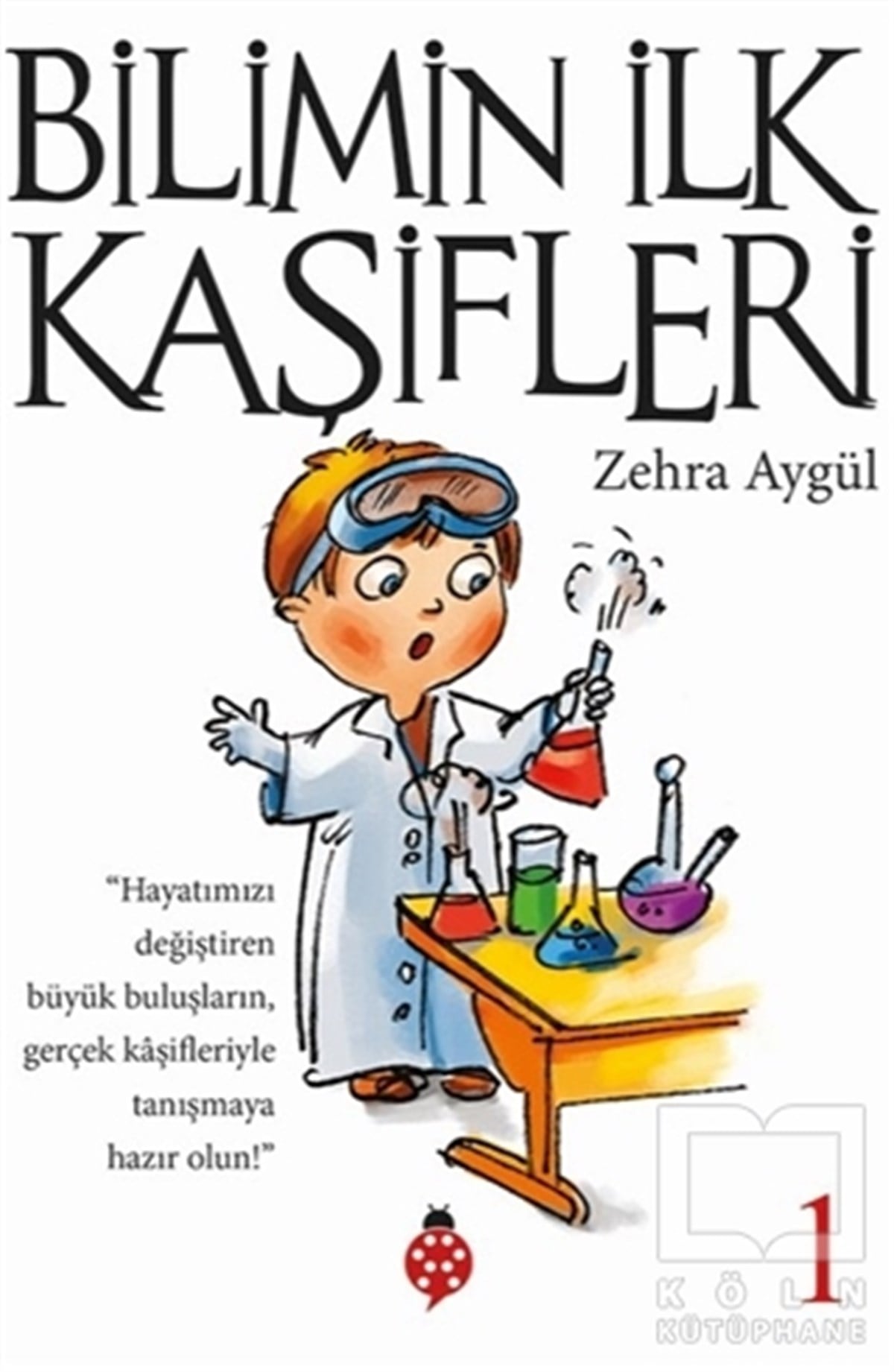 Zehra AygülDiğerBilimin İlk Kaşifleri 1