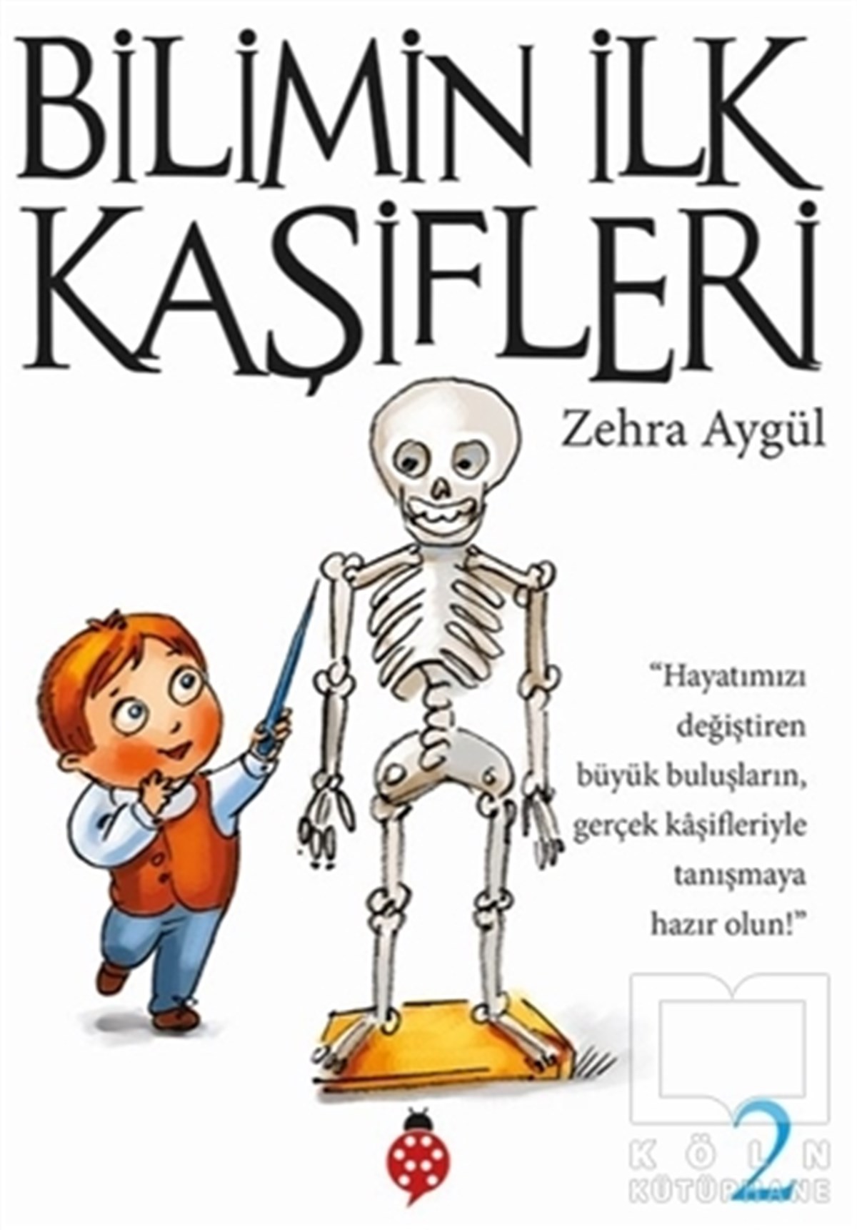 Zehra AygülDiğerBilimin İlk Kaşifleri 2