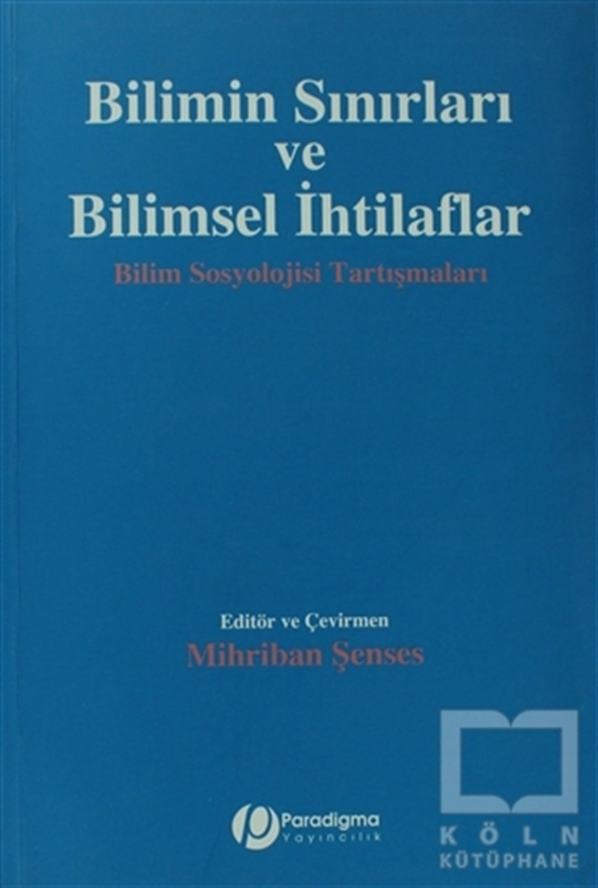KolektifBilim TarihiBilimin Sınırları ve Bilimsel İhtilaflar