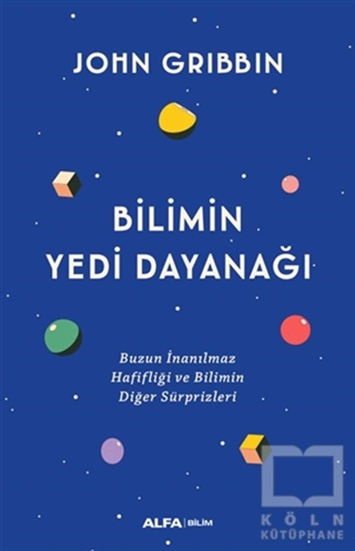 John GribbinDiğerBilimin Yedi Dayanağı