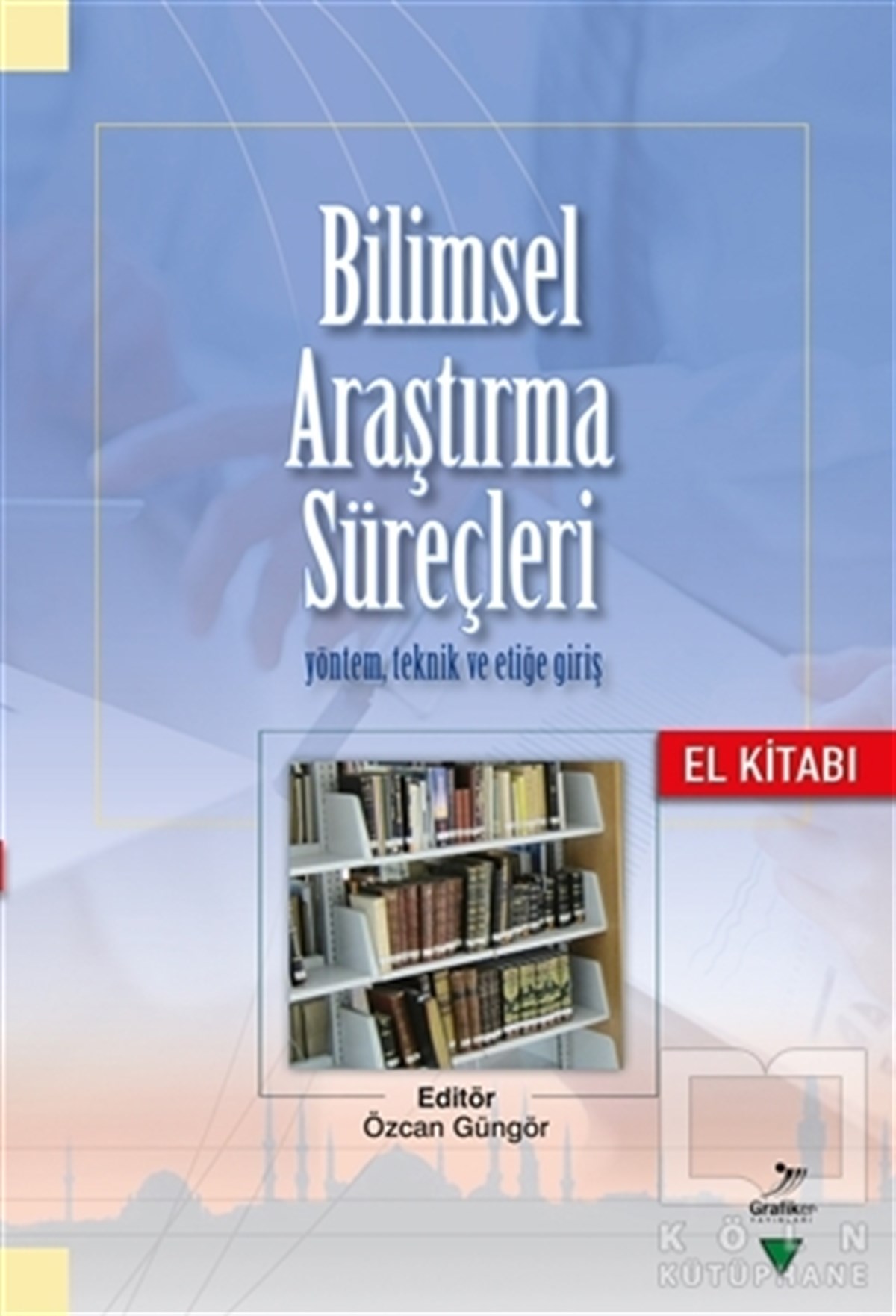 Özcan GüngörAkademikBilimsel Araştırma Süreçleri