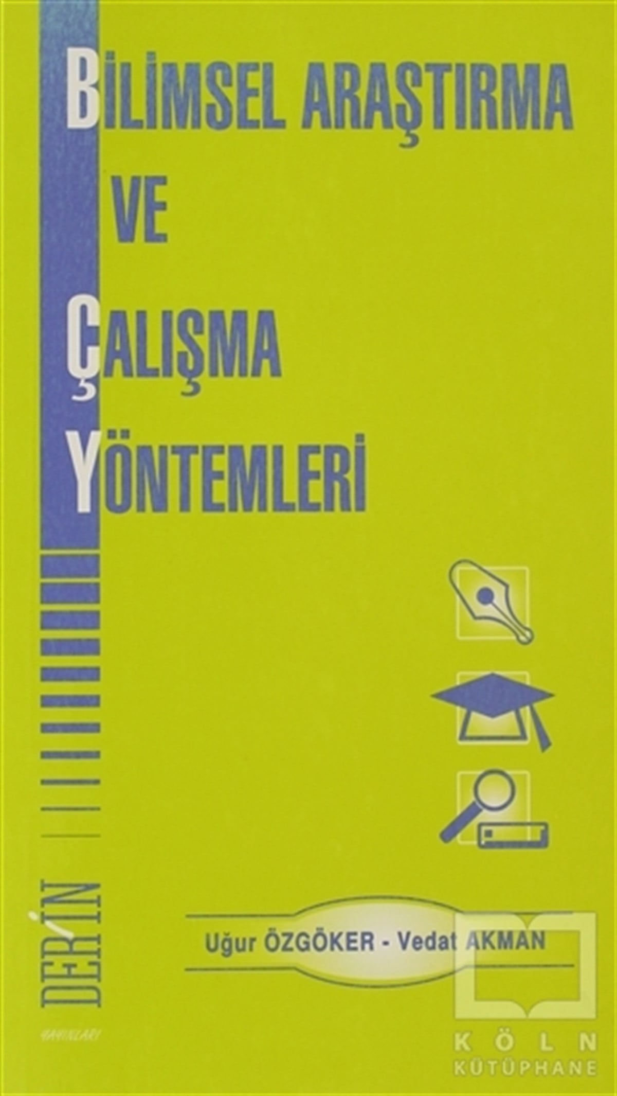 Vedat AkmanAkademikBilimsel Araştırma ve Çalışma Yöntemleri