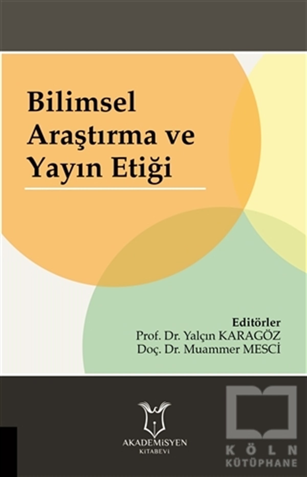 Yalçın KaragözAkademikBilimsel Araştırma ve Yayın Etiği