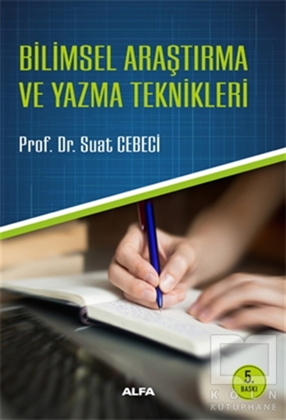Suat CebeciDiğerBilimsel Araştırma ve Yazma Teknikleri