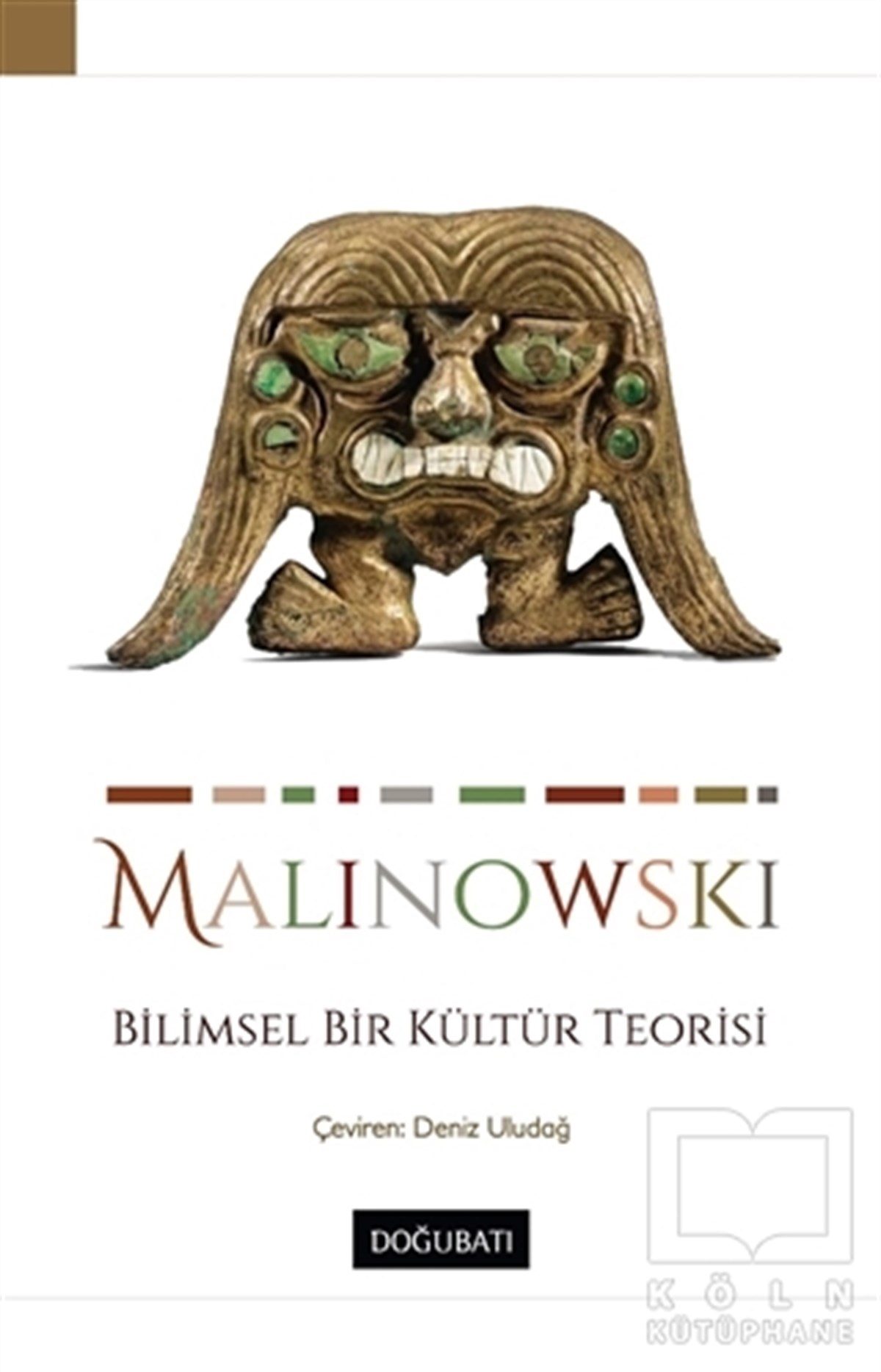Bronislaw MalinowskiAntropoloji KitaplarıBilimsel Bir Kültür Teorisi