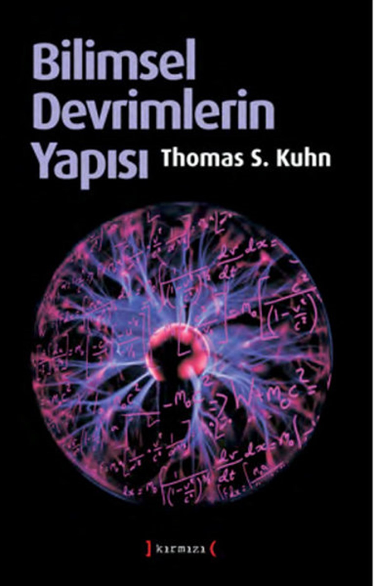 Thomas S. KuhnBilim Tarihi KitaplarıBilimsel Devrimlerin Yapısı