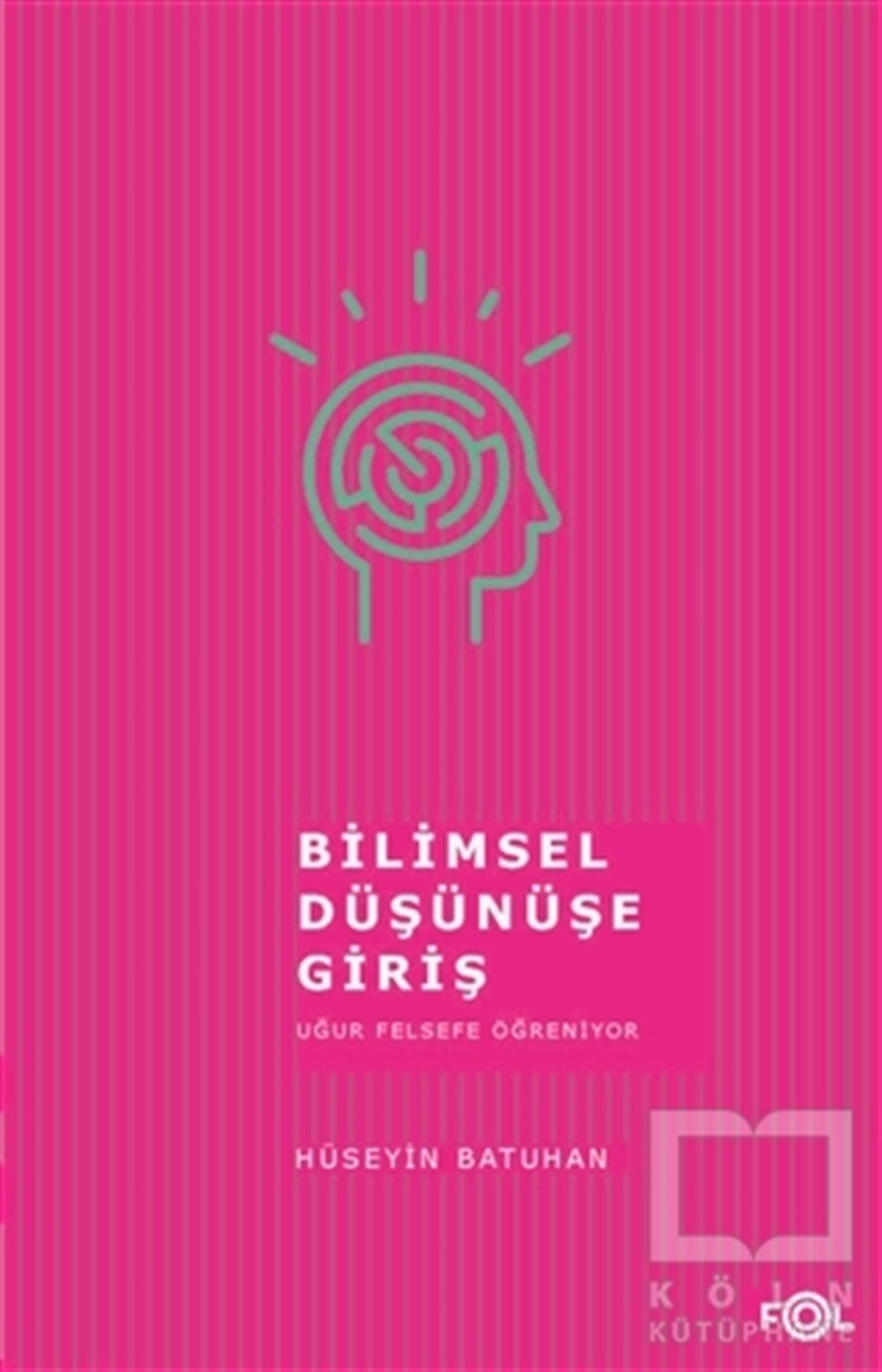 Hüseyin BatuhanDiğerBilimsel Düşünüşe Giriş
