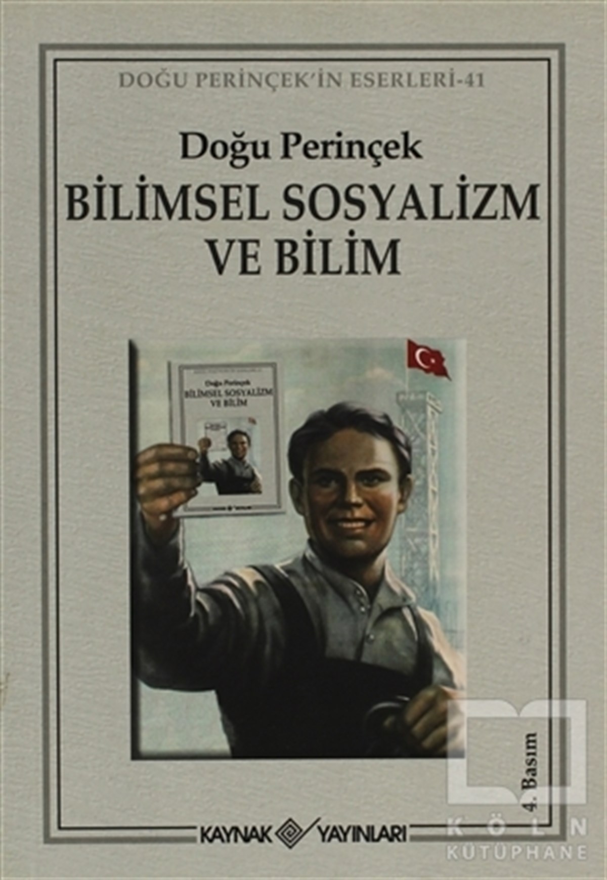 Doğu PerinçekSiyaset BilimiBilimsel Sosyalizm ve Bilim