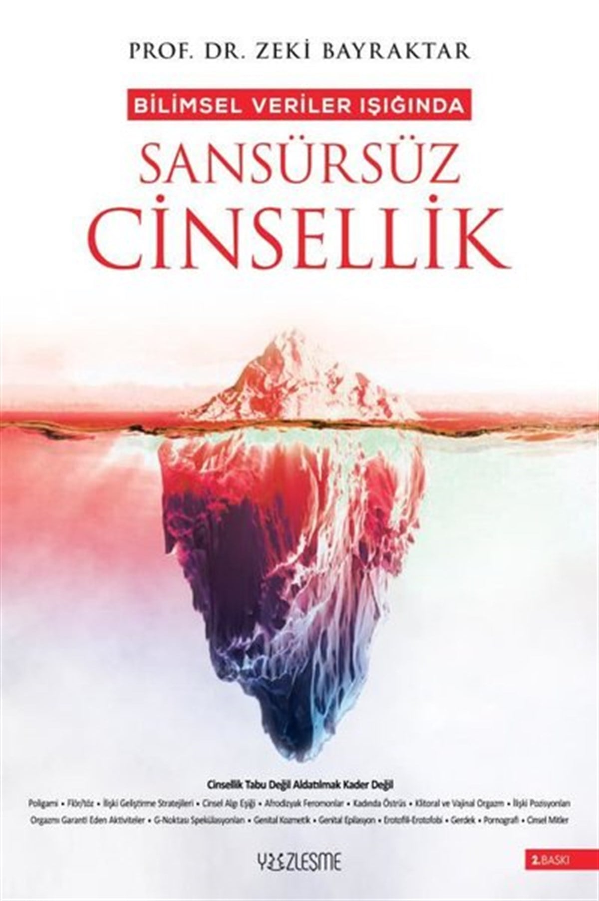 Zeki BayraktarCinsellik KitaplarıBilimsel Veriler Işığında Sansürsüz Cinsellik - Büyük Boy