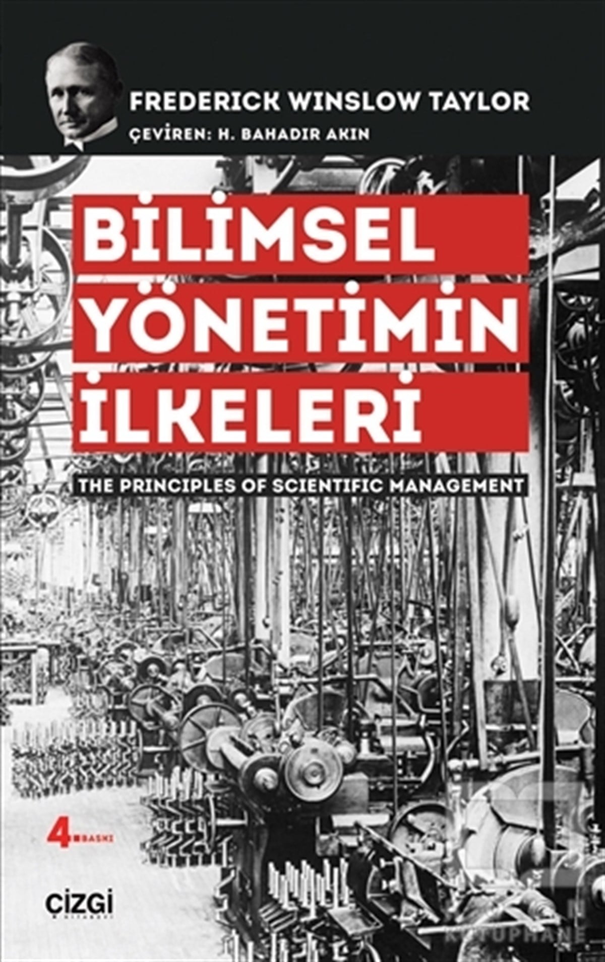 Frederick Winslow Taylorİşletme, Muhasebe, MaliyeBilimsel Yönetimin İlkeleri