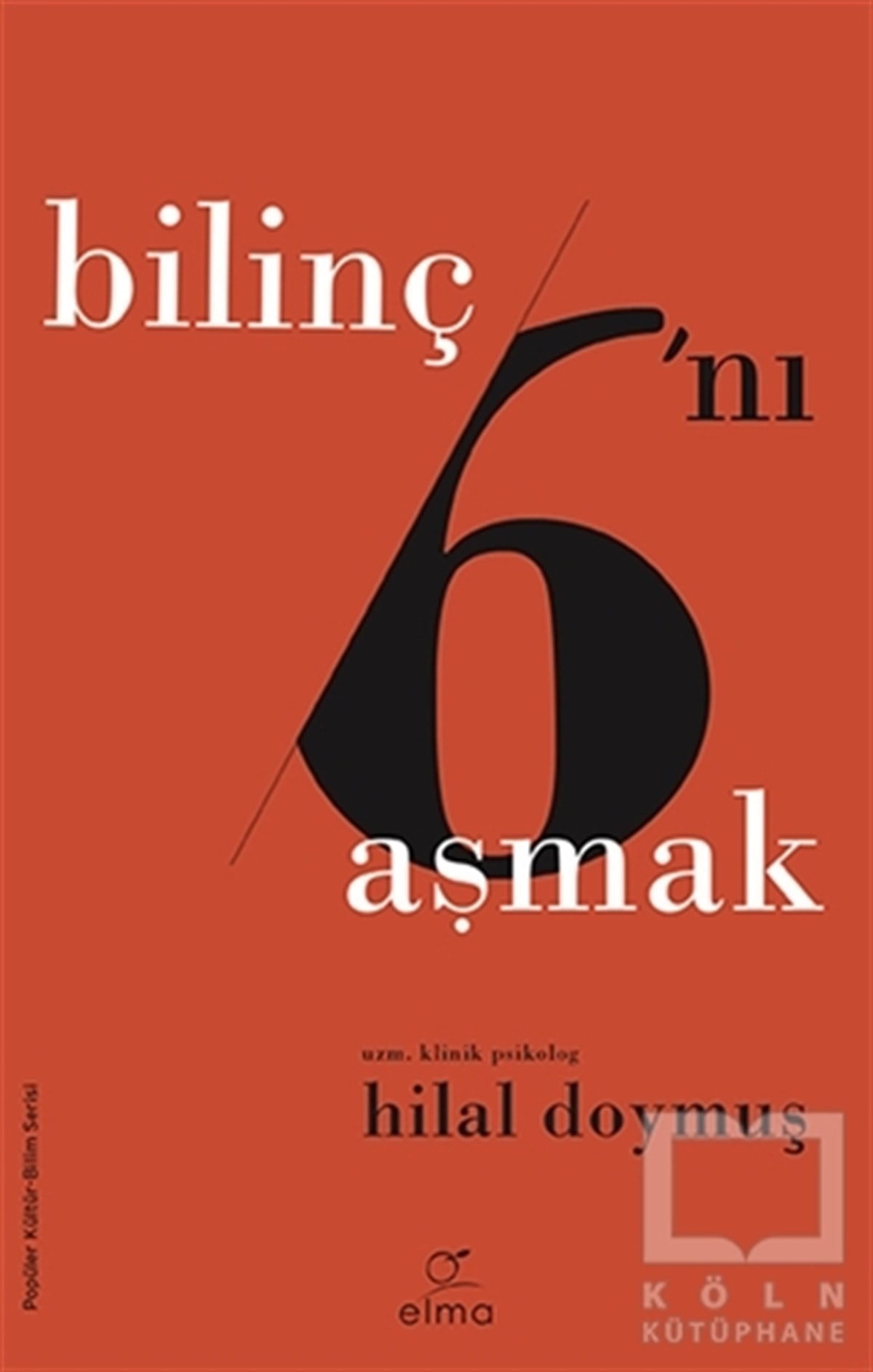 Hilal DoymuşBaşvuru KitaplarıBilinç 6'nı Aşmak