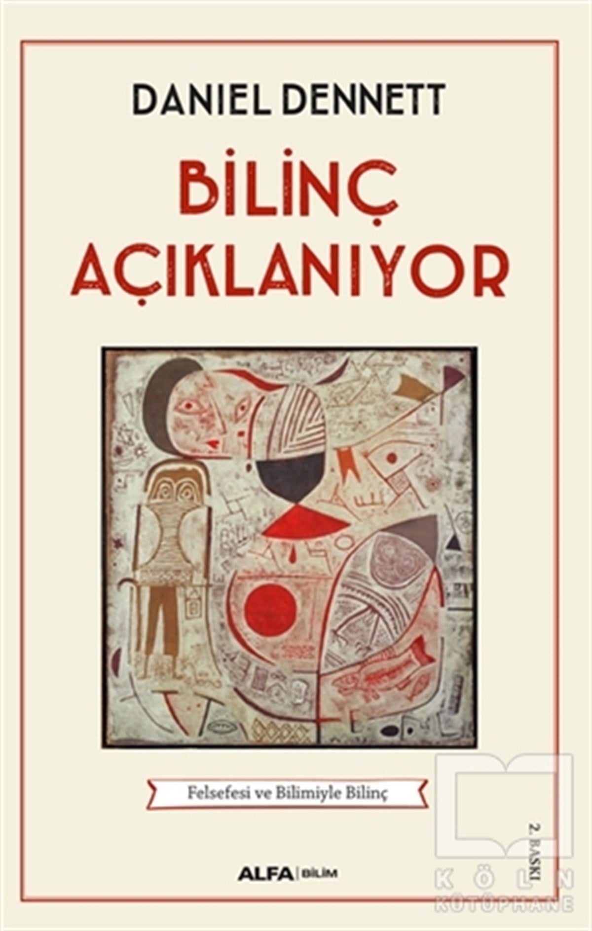 Daniel C. DennettFelsefe BilimiBilinç Açıklanıyor