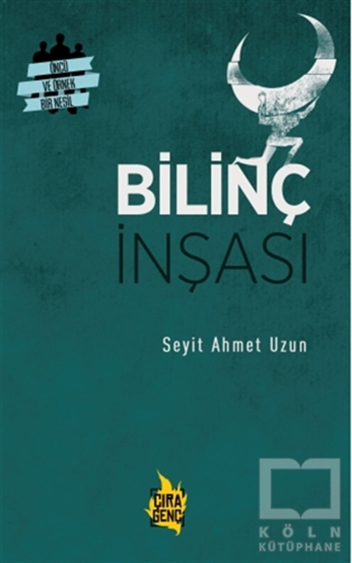Seyit Ahmet UzunEdebiyat - RomanBilinç İnşası