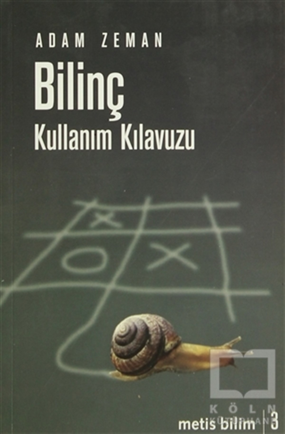 Adam ZemanPopüler BilimBilinç Kullanım Kılavuzu