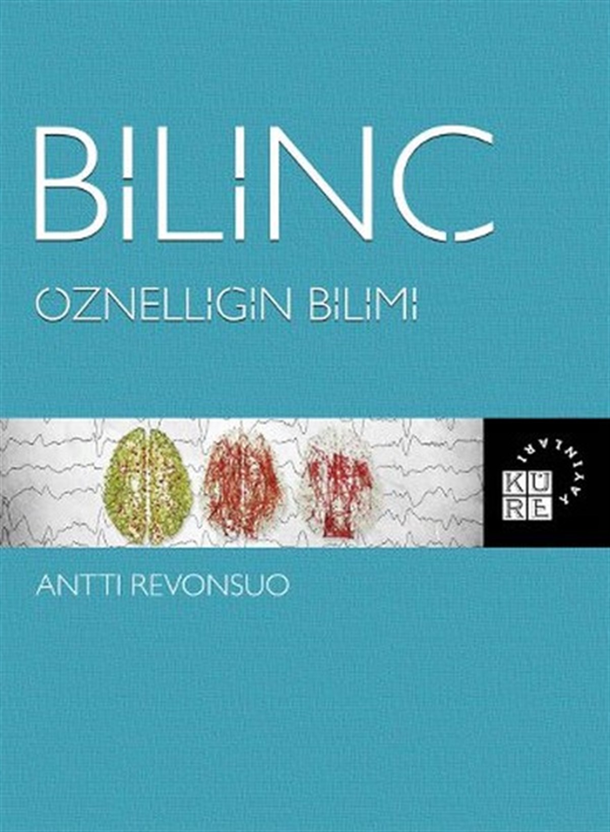 Eyüp SüzgünBilim Tarihi KitaplarıBilinç - Öznelliğin Bilimi