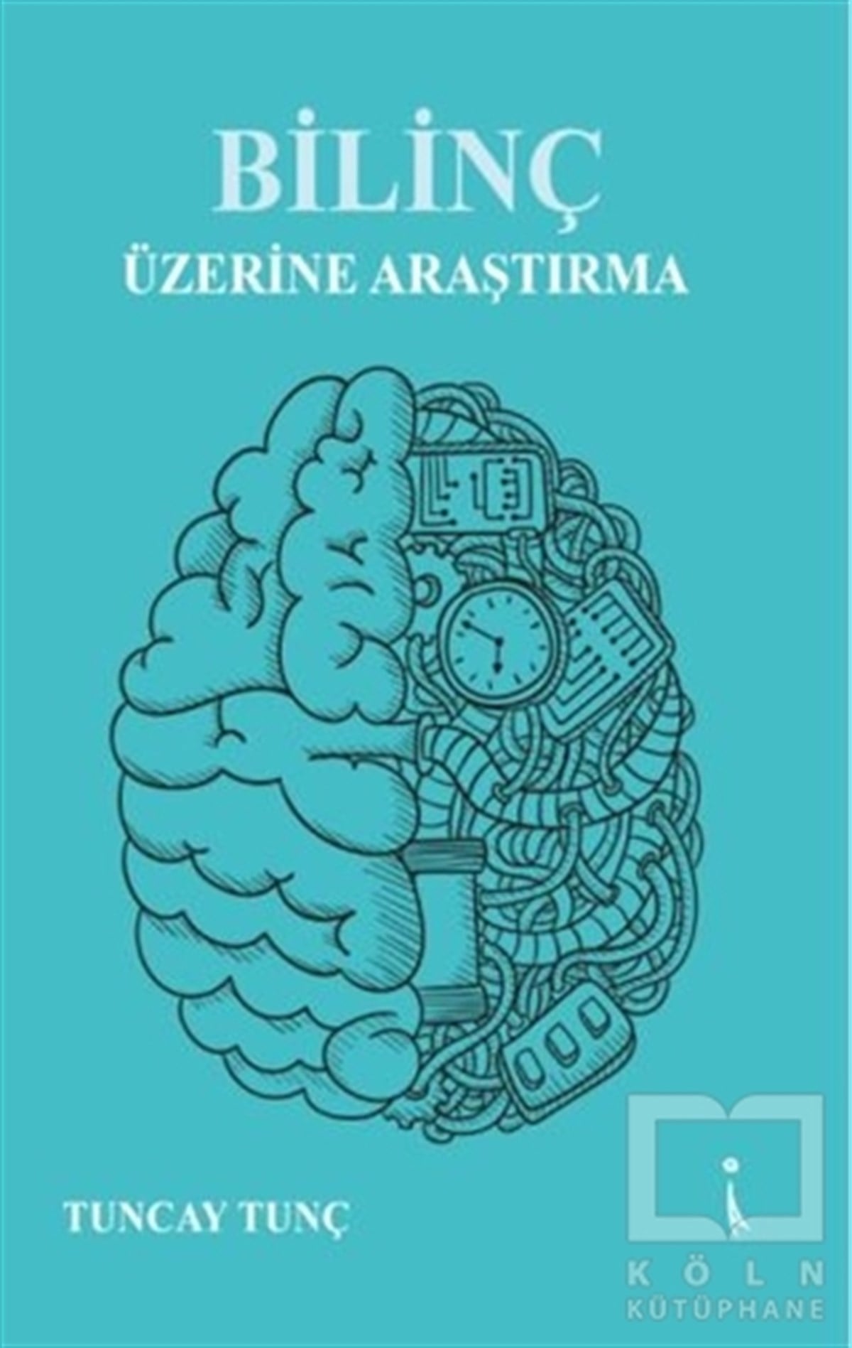Tuncay TunçDiğerBilinç Üzerine Araştırma