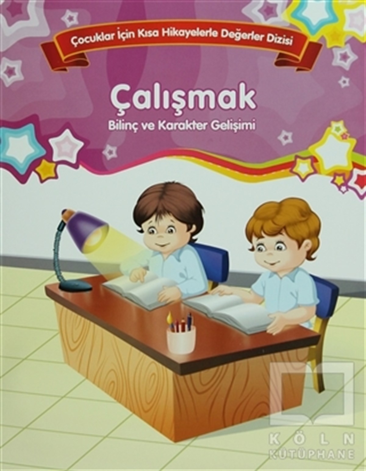 KolektifGenel KonularBilinç ve Karakter Gelişimi - Çalışmak