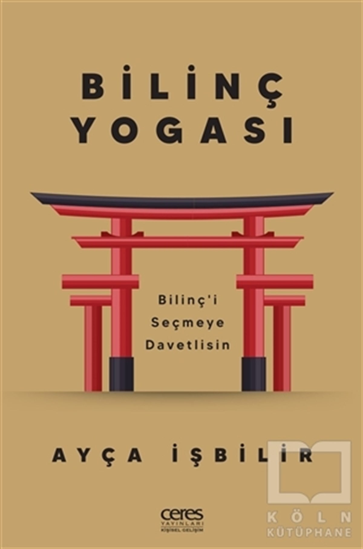 Ayça İşbilirKişisel Gelişim KitaplarıBilinç Yogası