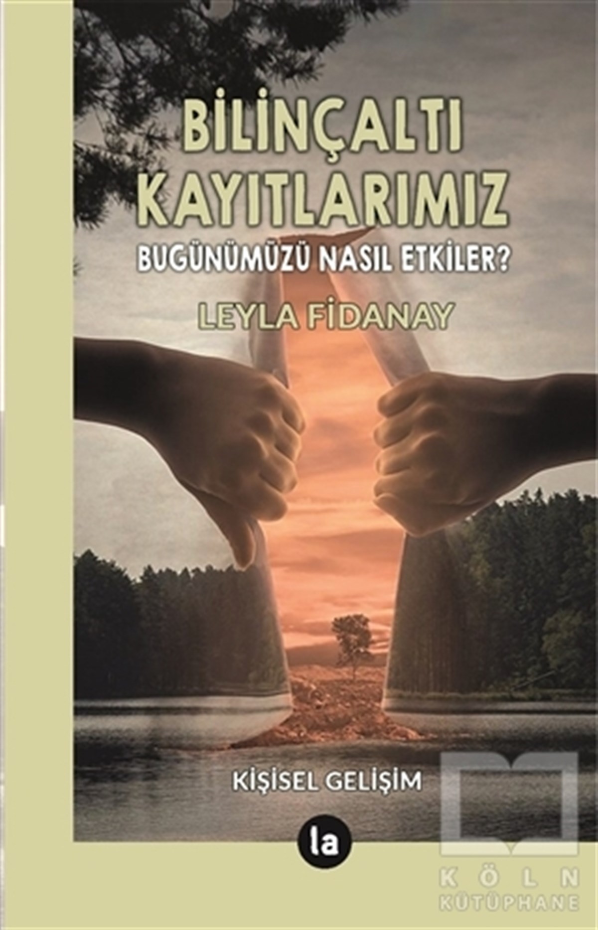 Leyla FidanayKişisel Gelişim KitaplarıBilinçaltı Kayıtlarımız