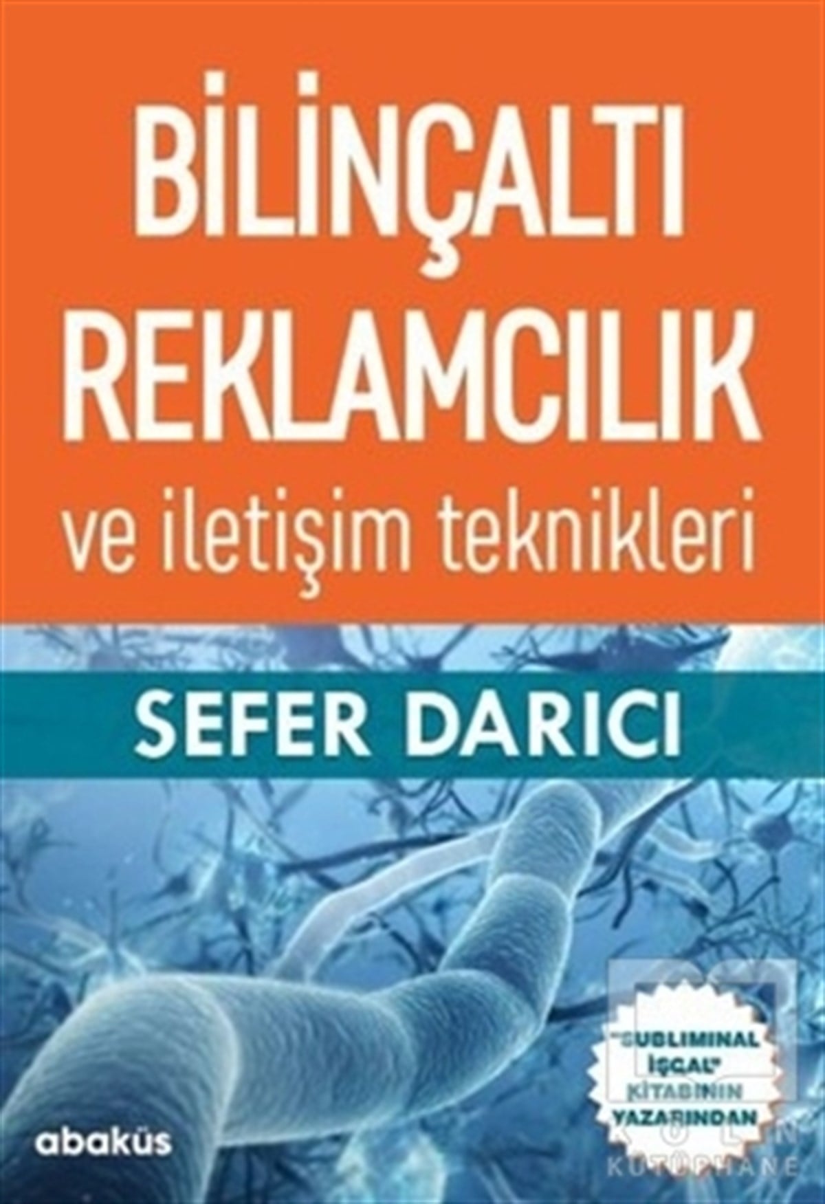 Sefer DarıcıDiğerBilinçaltı Reklamcılık ve İletişim Teknikleri