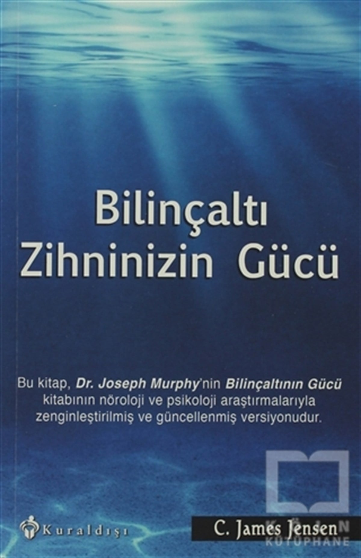 C. James JensenKişisel GelişimBilinçaltı Zihninizin Gücü