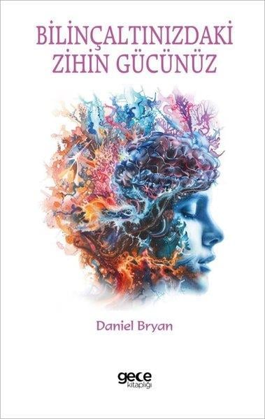 Daniel BryanPsikoloji KitaplarıBilinçaltınızdaki Zihin Gücünüz