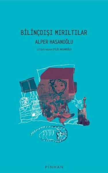 Alper HasanoğluTürk ŞiiriBilinçdışı Mırıltılar